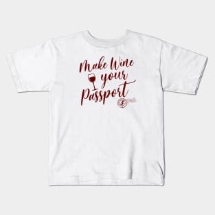 Make wine your passport Kids T-Shirt